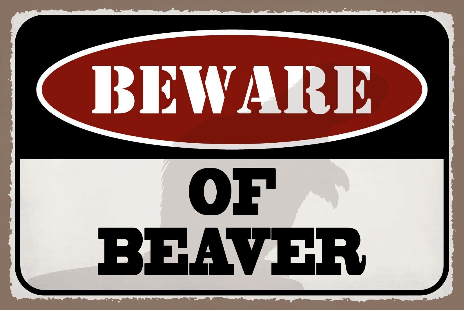 Schild beware beaver vorsicht biber bau tier 12x18 / 20x30 / 30x40 blech od.holz
