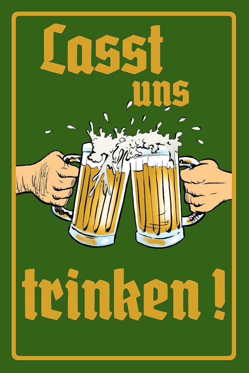Schild Spruch Lasst Und Trinken Bier Party Alkohol Jw