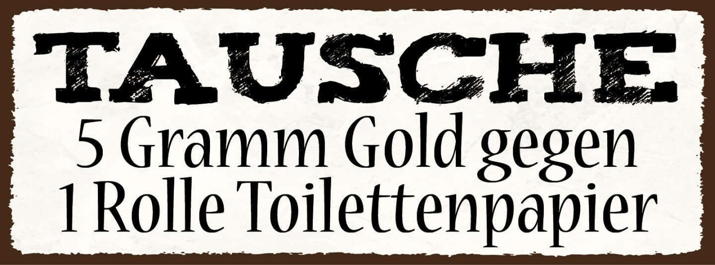 Schild Tausche 5 Gramm Gold Gegen 1 Rolle Toilettenpapier WC 27x10 Blech od.Holz (Größe: Holz 27 x 10)