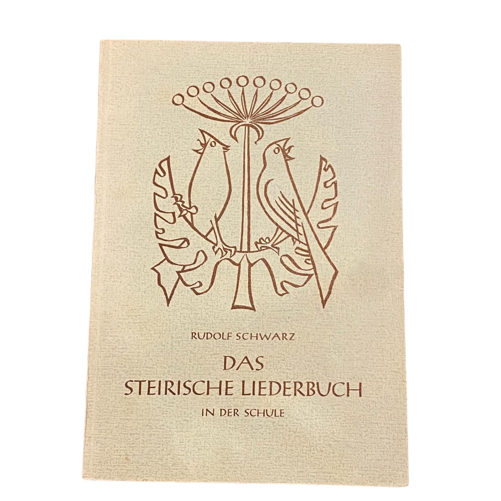 DAS STEIRISCHE LIEDERBUCH IN DER SCHULE