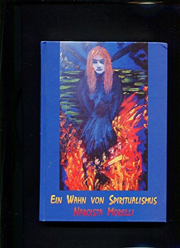 Ein Wahn von Spiritualismus