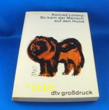 So kam der Mensch auf den Hund (dtv großdruck)