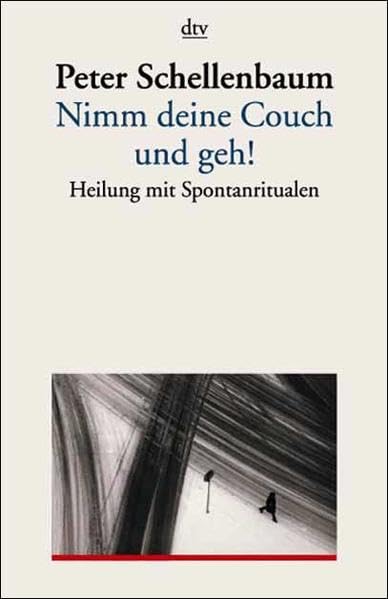 Nimm deine Couch und geh! Heilung mit Spontanritualen