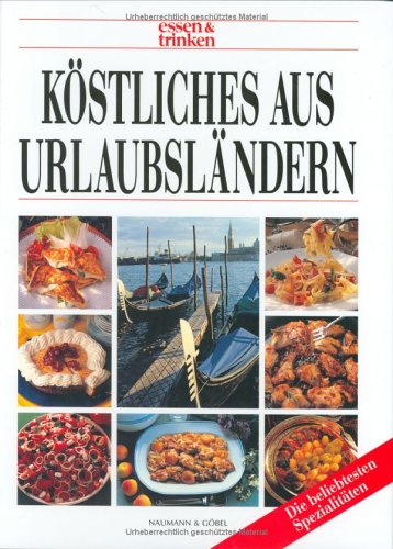 Köstliches aus Urlaubsländern