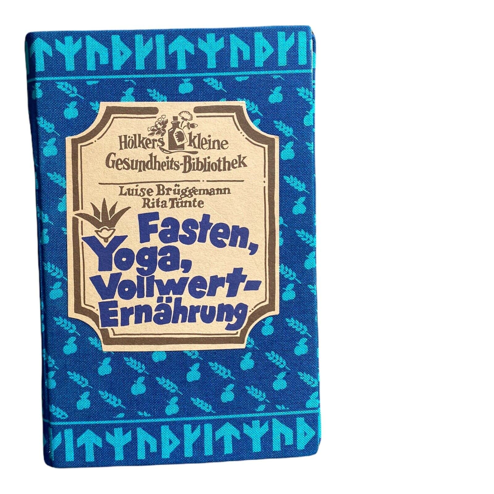Fasten - Yoga - Vollwert-Ernährung