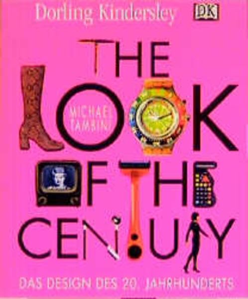 Look of the Century: Das Design des 20. Jahrhunderts