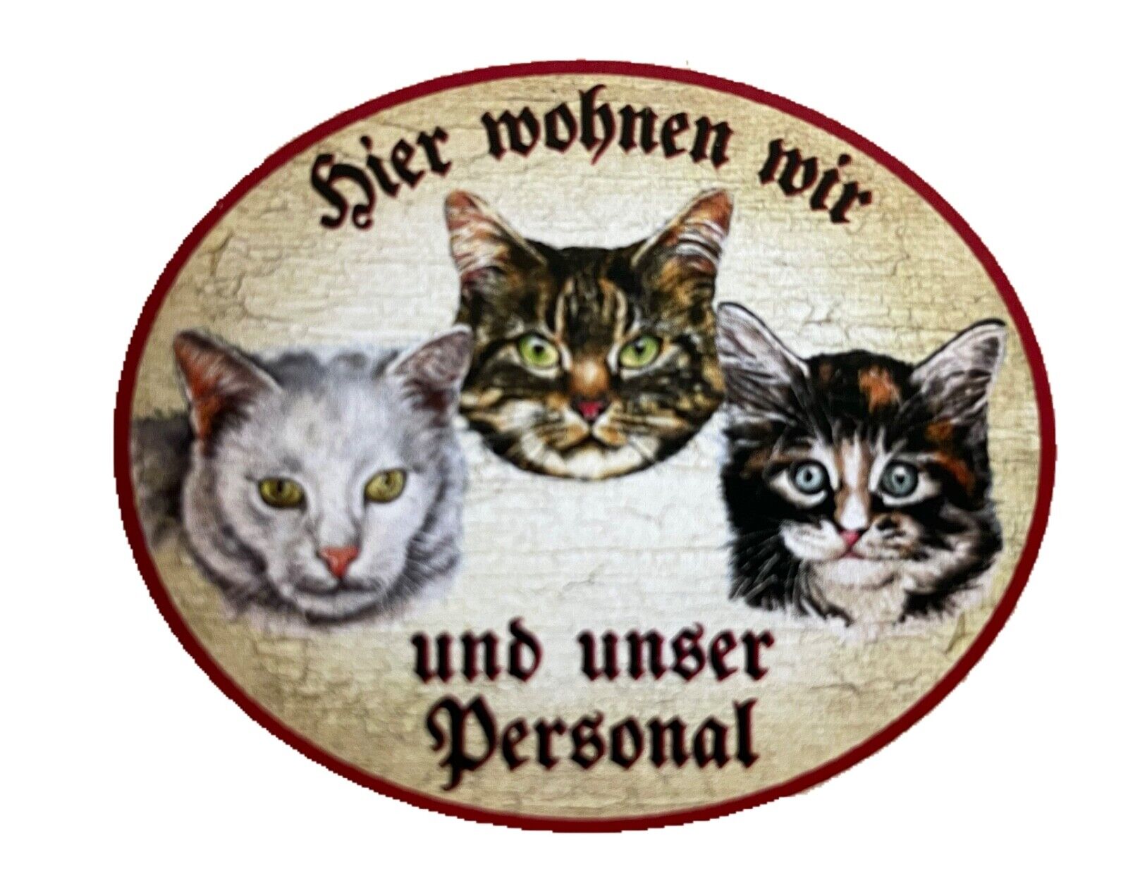 KuK Nostalgie Holzschild "Hier wohnen wir u.u. Personal“ Trio Katze Tabby Baby W
