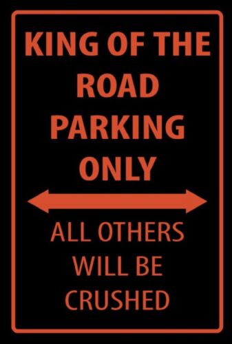 Schild King of the road parking Auto Motorrad  12x18/20x30/30x40 Blech oder Holz