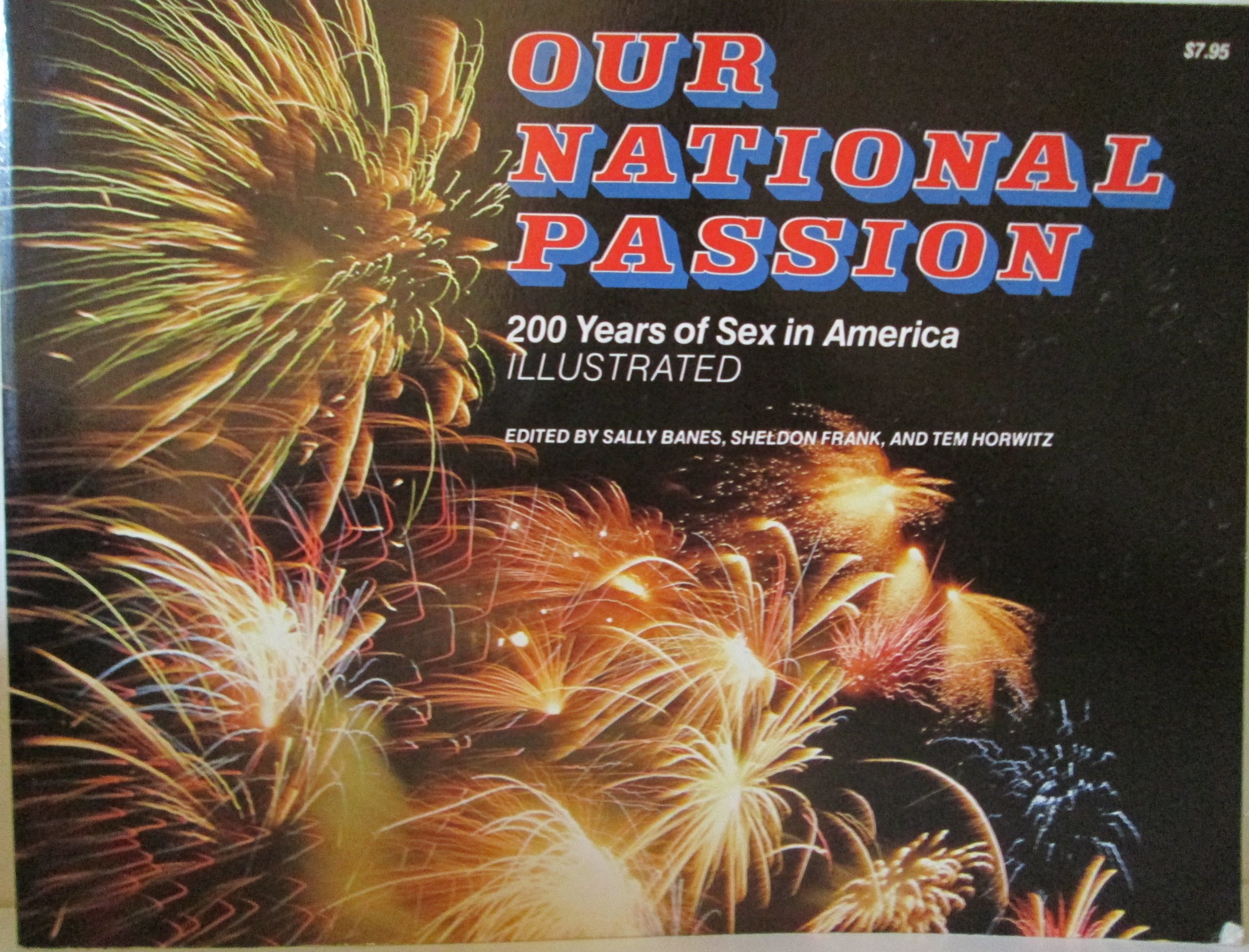 Our National Passion: 200 Years of Sex in America